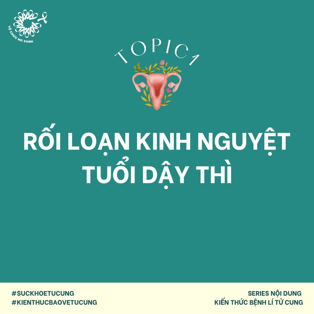 rối-loạn-kinh-nguyệt-tuổi-dậy-thì